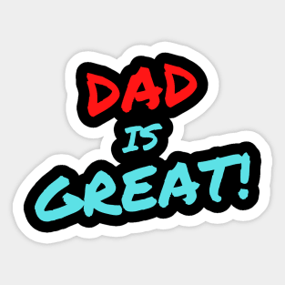 Dad is Great! Sticker